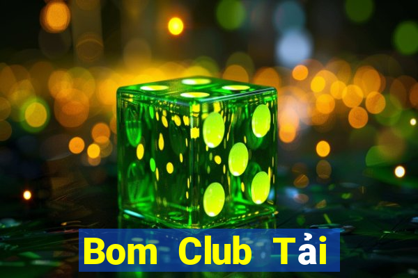 Bom Club Tải Game Bài B52