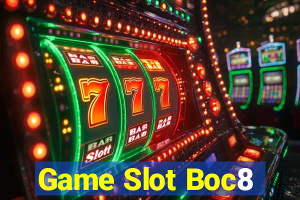 Game Slot Boc8