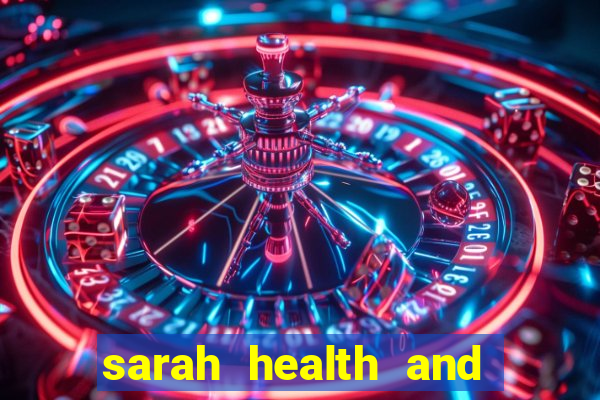 sarah health and fitness club