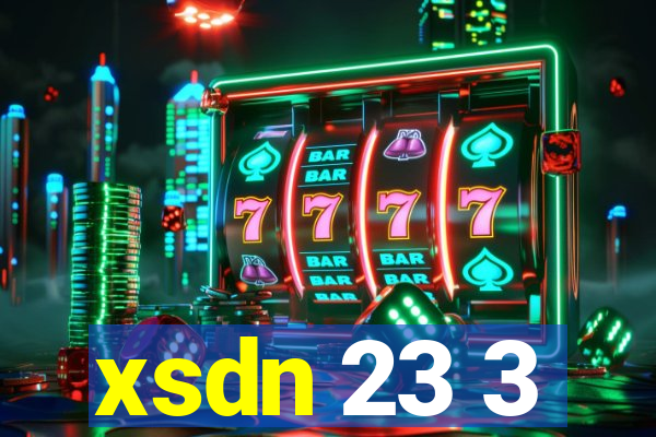 xsdn 23 3