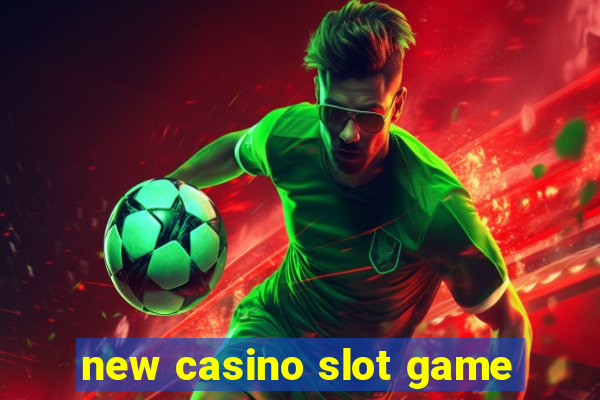 new casino slot game