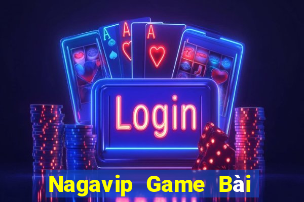 Nagavip Game Bài B52 Đổi Thưởng 2021