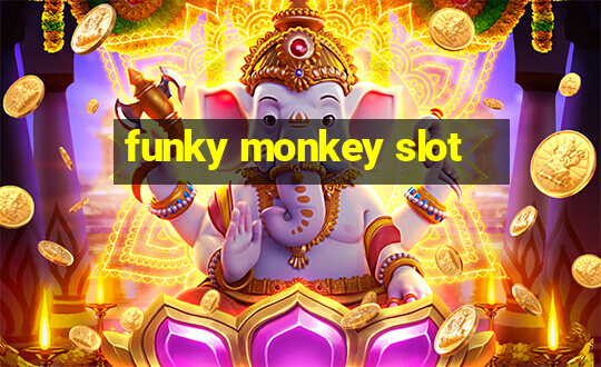 funky monkey slot