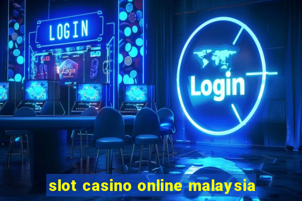 slot casino online malaysia