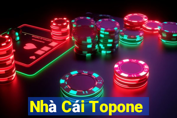 Nhà Cái Topone