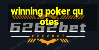 winning poker quotes