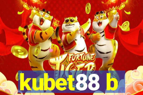 kubet88 b