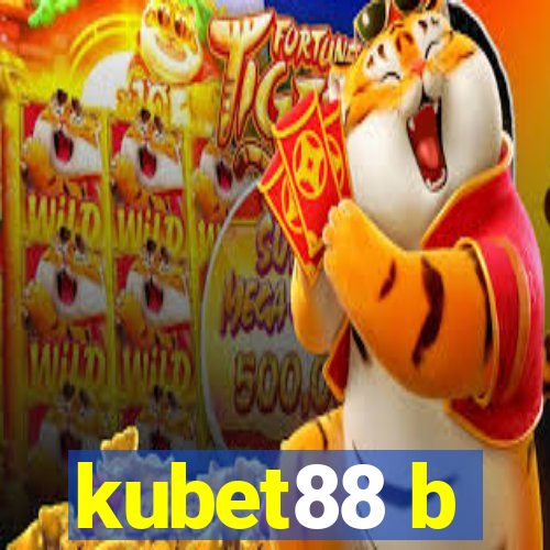 kubet88 b