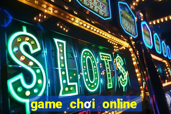 game chơi online 2 người