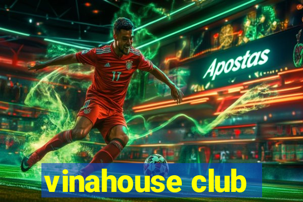 vinahouse club