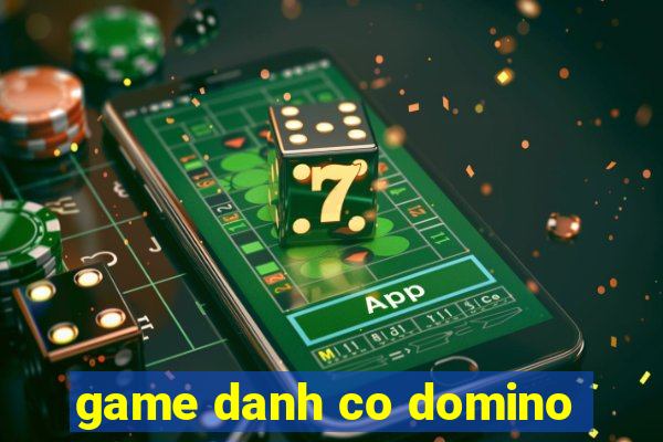 game danh co domino