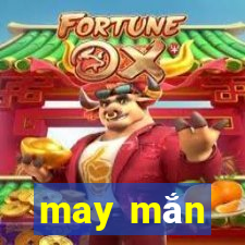 may mắn