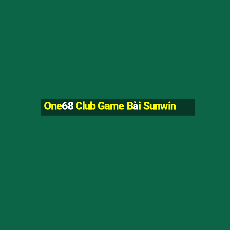 One68 Club Game Bài Sunwin