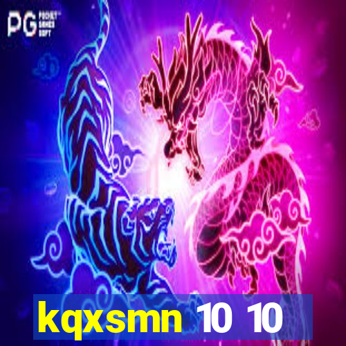 kqxsmn 10 10