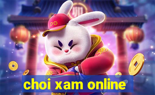 choi xam online