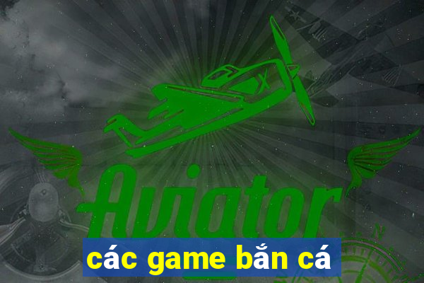 các game bắn cá