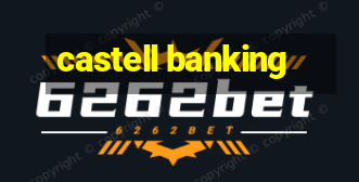 castell banking