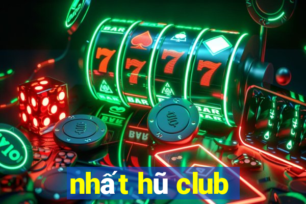 nhất hũ club