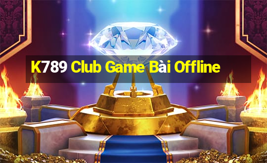 K789 Club Game Bài Offline