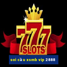 soi cầu xsmb vip 2888