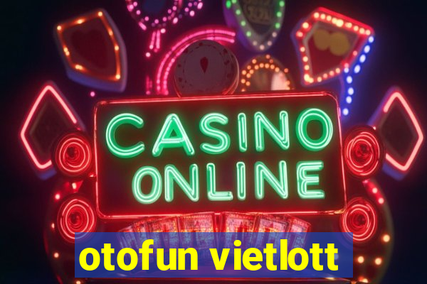 otofun vietlott