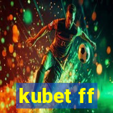 kubet ff