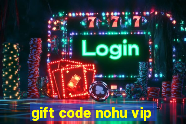 gift code nohu vip