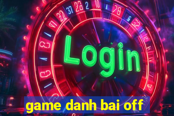 game danh bai off