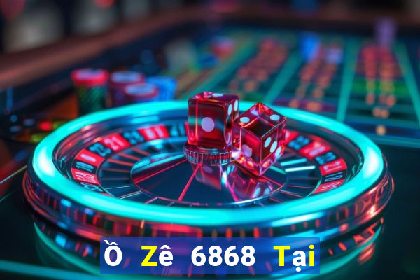 Ồ Zê 6868 Tại Game Bài Đổi Thưởng