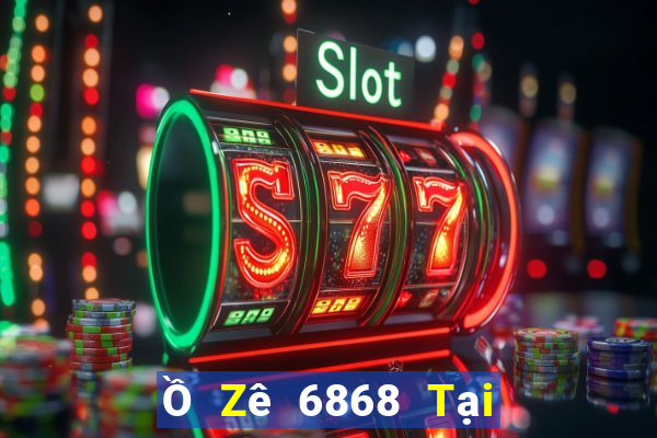 Ồ Zê 6868 Tại Game Bài Đổi Thưởng