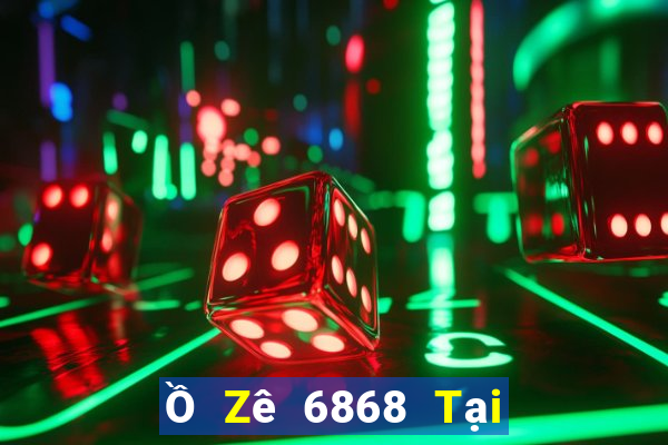 Ồ Zê 6868 Tại Game Bài Đổi Thưởng