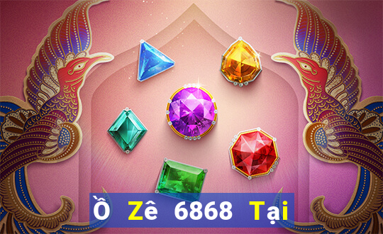 Ồ Zê 6868 Tại Game Bài Đổi Thưởng