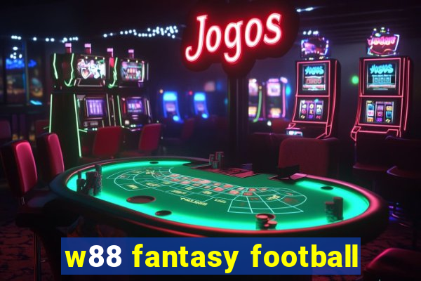 w88 fantasy football