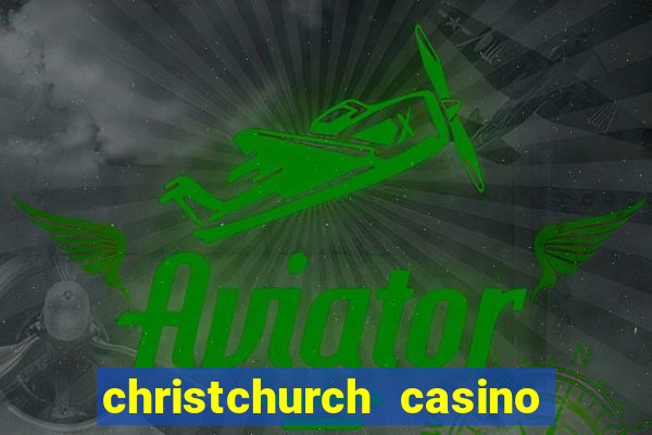 christchurch casino nz cup