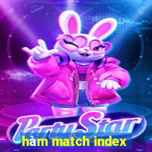 hàm match index