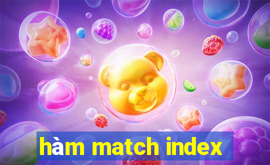 hàm match index