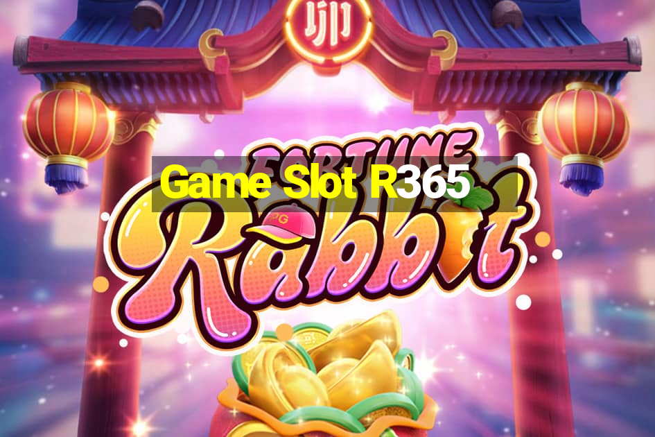 Game Slot R365