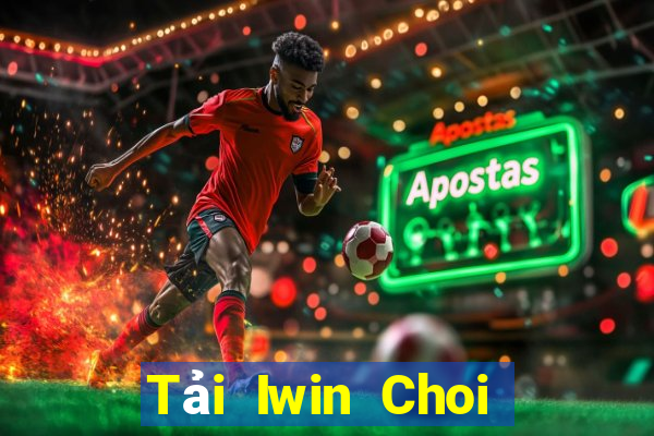 Tải Iwin Choi Game Đánh Bài