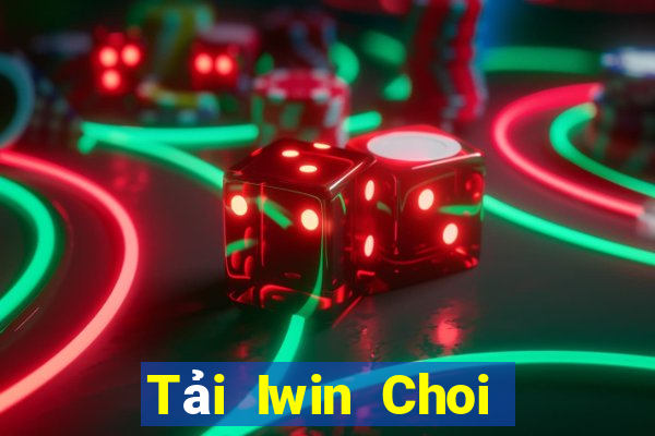 Tải Iwin Choi Game Đánh Bài