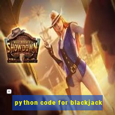 python code for blackjack