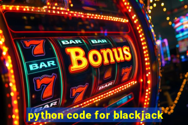 python code for blackjack