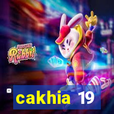 cakhia 19