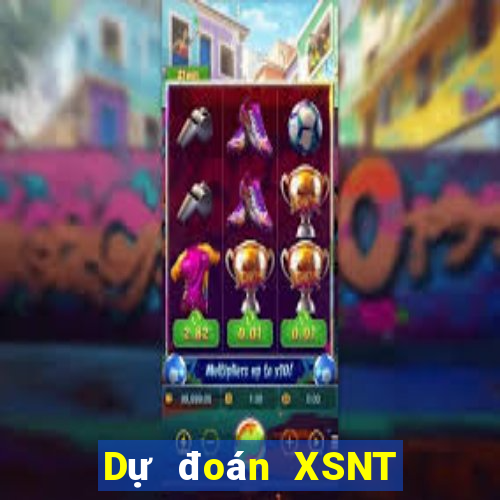 Dự đoán XSNT ngày 9