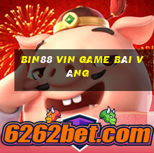 Bin88 Vin Game Bài Vàng