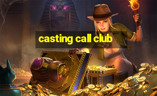 casting call club