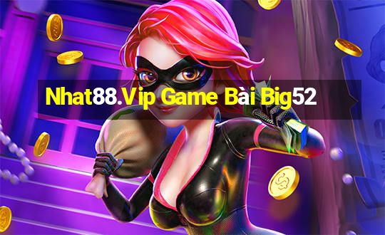 Nhat88.Vip Game Bài Big52