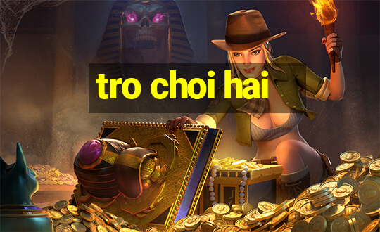 tro choi hai