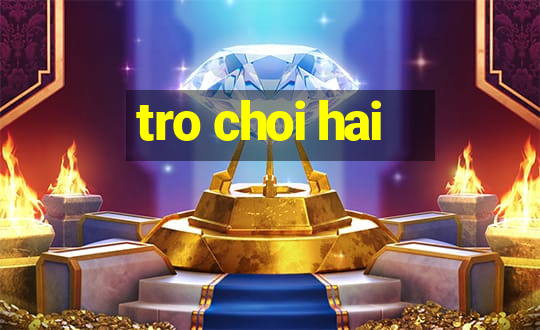 tro choi hai