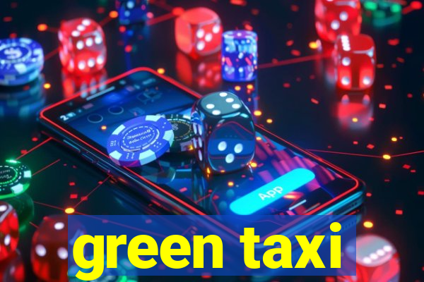 green taxi