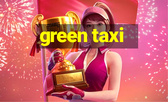 green taxi